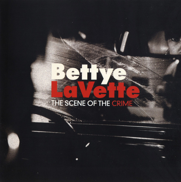 Bettye Lavette: The Scene of the Crime (2007)